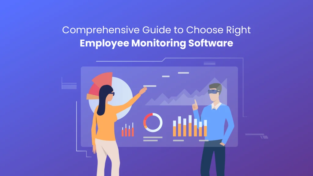 Choosing the right employee monitoring software